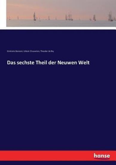 Das sechste Theil der Neuwen Welt
