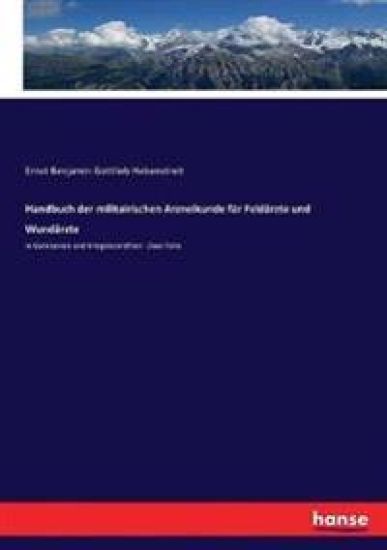 Handbuch der militairischen Arzneikunde für Feldärzte und Wundärzte