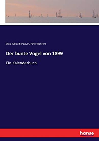 Der bunte Vogel von 1899