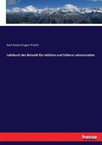 Lehrbuch der Botanik für mittlere und höhere Lehrenstalten