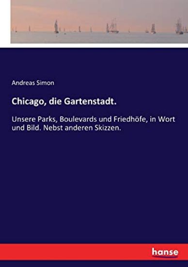Chicago, die Gartenstadt.