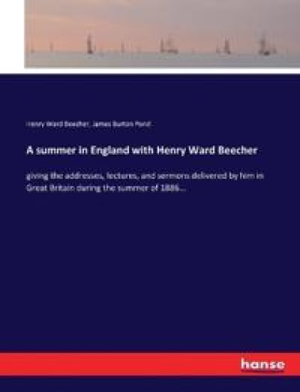 A summer in England with Henry Ward Beecher