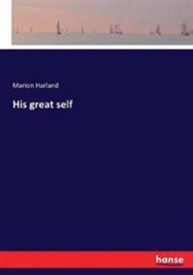 His great self – Marion Harland, kirjan kansikuva