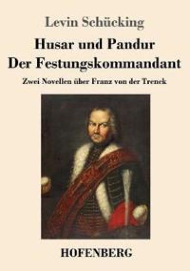 Husar und Pandur / Der Festungskommandant