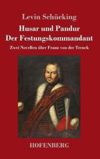 Husar und Pandur / Der Festungskommandant