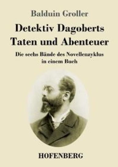 Detektiv Dagoberts Taten und Abenteuer