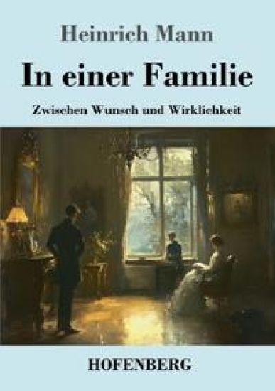 In einer Familie: Zwischen Wunsch und Wirklichkeit