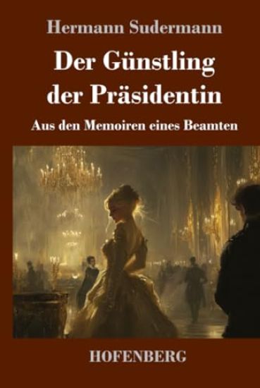 Der Günstling der Präsidentin