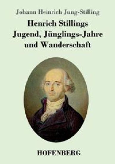 Henrich Stillings Jugend, Jünglings-Jahre und Wanderschaft
