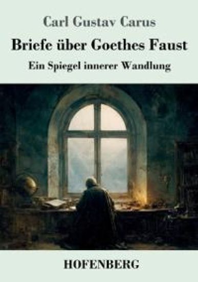 Briefe über Goethes Faust