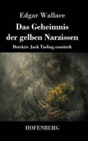 Das Geheimnis der gelben Narzissen: Detektiv Jack Tarling ermittelt