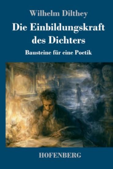Die Einbildungskraft des Dichters