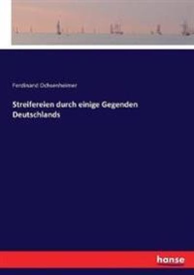 Streifereien durch einige Gegenden Deutschlands