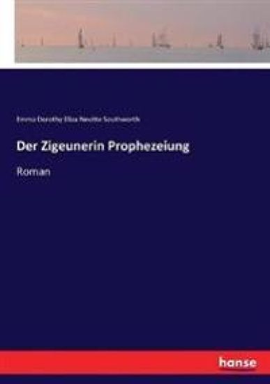 Der Zigeunerin Prophezeiung