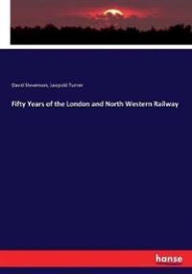 Fifty Years of the London and North Western Railway