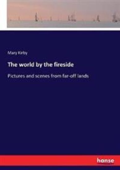 The world by the fireside
