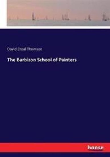 The Barbizon School of Painters