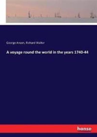 A voyage round the world in the years 1740-44