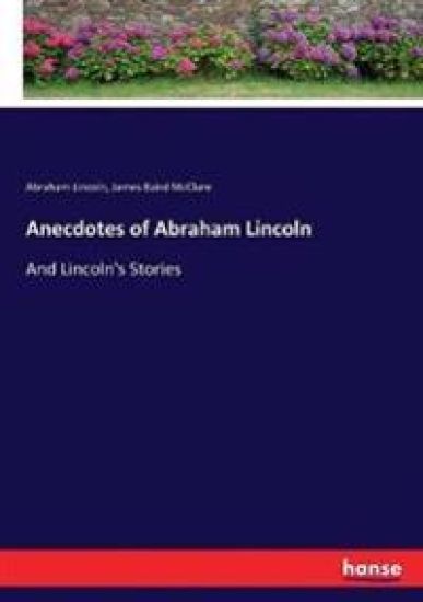 Anecdotes of Abraham Lincoln