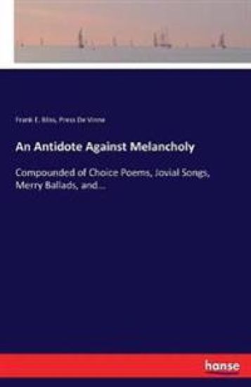 An Antidote Against Melancholy