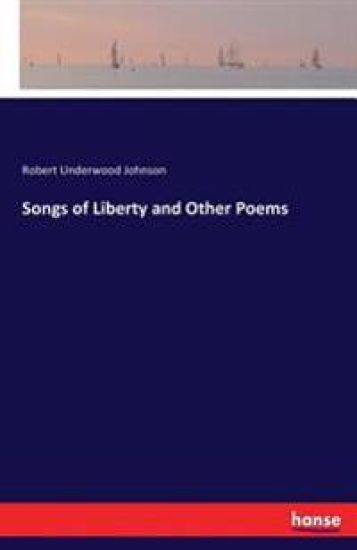 Songs of Liberty and Other Poems