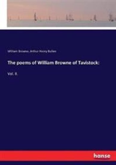 The poems of William Browne of Tavistock