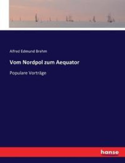 Vom Nordpol zum Aequator