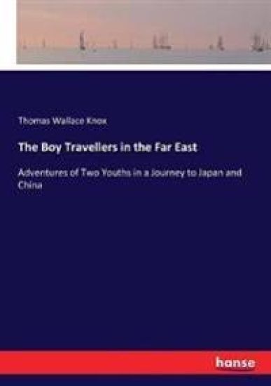The Boy Travellers in the Far East