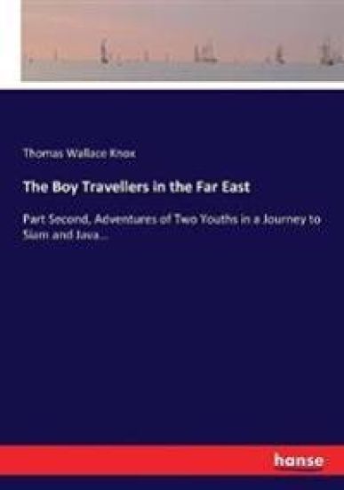 The Boy Travellers in the Far East