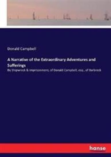 A Narrative of the Extraordinary Adventures and Sufferings
