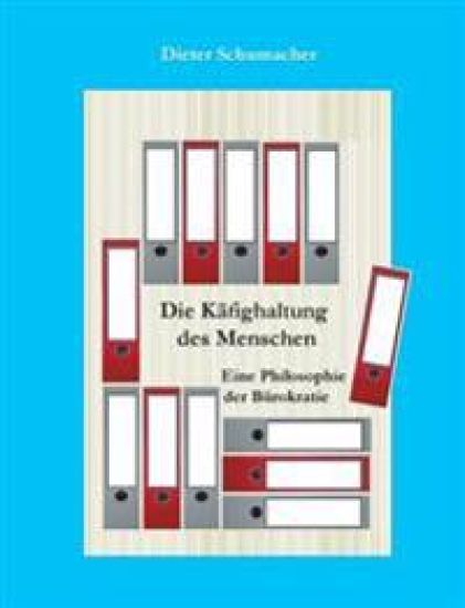 Die Käfighaltung des Menschen