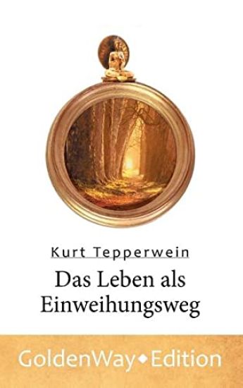 Das Leben als Einweihungsweg