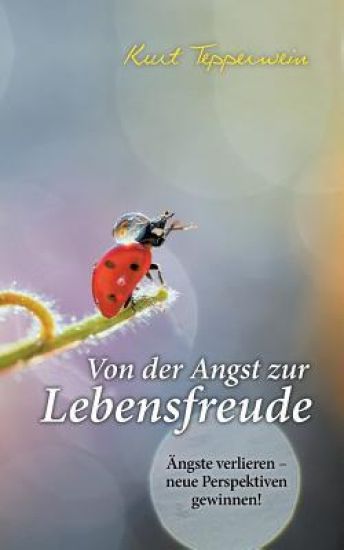 Von der Angst zur Lebensfreude