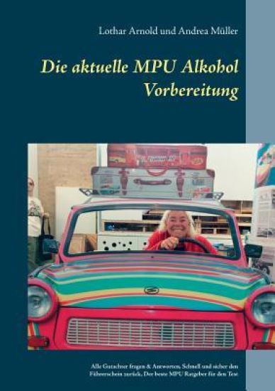 Die aktuelle MPU Alkohol Vorbereitung