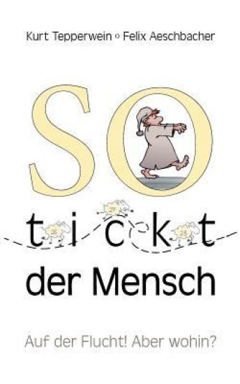 So tickt der Mensch