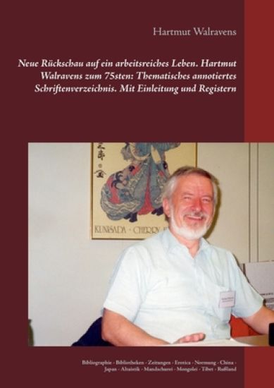 Neue Ruckschau auf ein arbeitsreiches Leben Hartmut Walravens zum 75sten