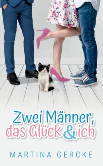 Zwei Männer, das Glück und ich