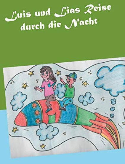 Luis und Lias Reise durch die Nacht