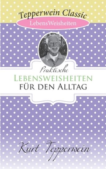 Praktische Lebensweisheiten für den Alltag