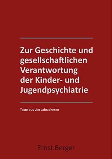 Zur Geschichte und gesellschaftlichen Verantwortung der Kinder- und Jugendpsychiatrie
