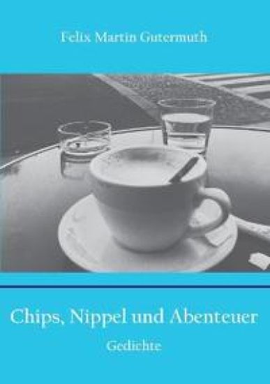 Chips, Nippel und Abenteuer