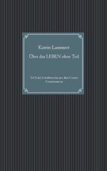 Über das LEBEN ohne Tod