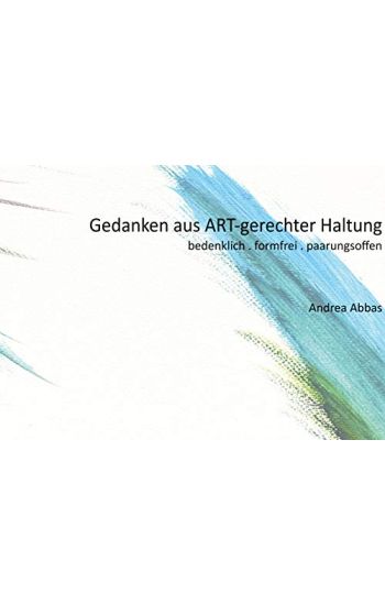 Gedanken aus ART-gerechter Haltung