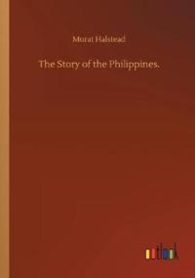 The Story of the Philippines.