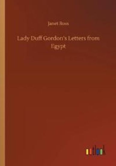 Lady Duff Gordon's Letters from Egypt