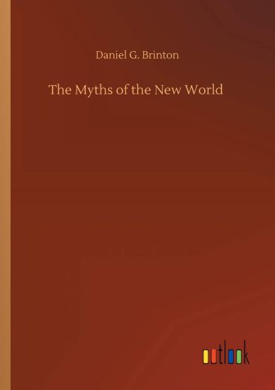 The Myths of the New World