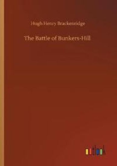The Battle of Bunkers-Hill