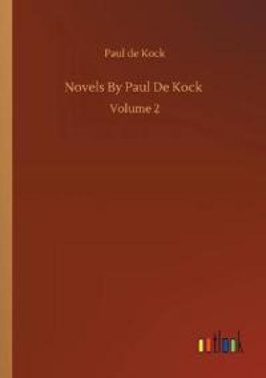 Novels By Paul De Kock
