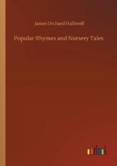 Popular Rhymes and Nursery Tales