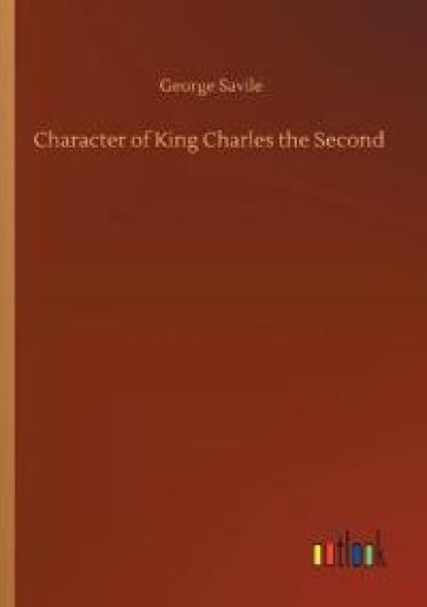 Character of King Charles the Second